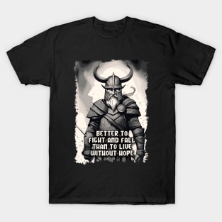 Channeling the indomitable Viking spirit T-Shirt